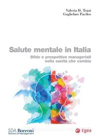 Ebook Salute mentale in Italia di Guglielmo Pacileo, Valeria D. Tozzi edito da Egea