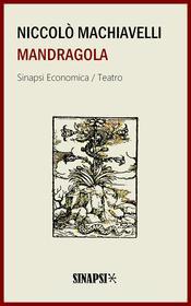 Ebook Mandragola di Niccolò Machiavelli edito da Sinapsi Editore
