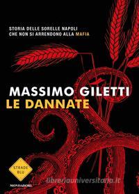 Ebook Le dannate di Giletti Massimo edito da Mondadori