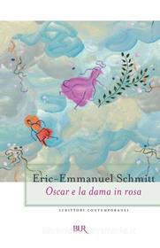 Ebook Oscar e la dama in rosa di Schmitt Eric-Emmanuel edito da BUR
