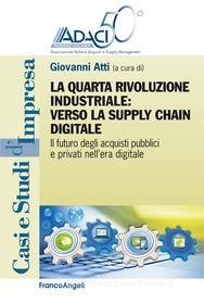 Ebook La quarta rivoluzione industriale: verso la supply chain digitale di AA. VV. edito da Franco Angeli Edizioni