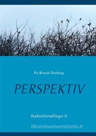 Ebook Perspektiv di Pia Brandt Danborg edito da Books on Demand