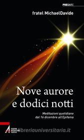 Ebook Nove aurore e dodici notti di fratel MichaelDavide Semeraro edito da Edizioni Messaggero Padova