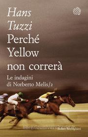 Ebook Perché Yellow non correrà di Hans Tuzzi edito da Bollati Boringhieri