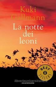 Ebook La notte dei leoni di Gallmann Kuki edito da Mondadori