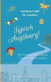Ebook Typisch Augsburg! di Victoria von Lützau edito da Books on Demand