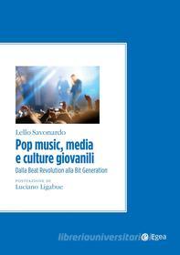Ebook Pop music, media e culture giovanili di Lello Savonardo edito da Egea