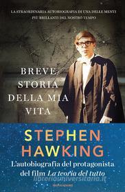 Ebook Breve storia della mia vita di Hawking Stephen edito da Mondadori