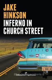 Ebook Inferno in Church Street di Hinkson Jake edito da Edizioni del Capricorno