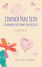 Ebook Einfach Frau sein di Telse Maria Kähler edito da Books on Demand