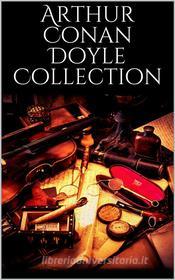 Ebook Arthur Conan Doyle Collection di Arthur Conan Doyle edito da Skyline
