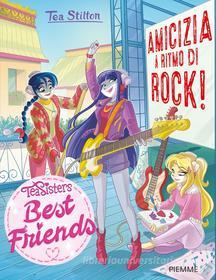 Ebook Amicizia a ritmo di rock! di Stilton Tea edito da Piemme