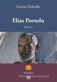 Ebook Elias Portolu di Grazia Deledda edito da NOR