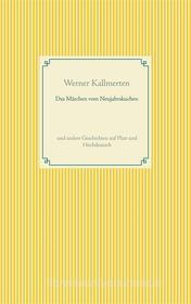 Ebook Das Märchen vom Neujahrskuchen di Werner Kallmerten edito da Books on Demand