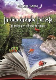 Ebook In una grande foresta di Antonio Ranieri edito da Nonno Tony
