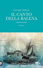 Ebook Il Canto della balena di Corrado Sobrero edito da Tea