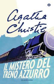 Ebook Il mistero del Treno Azzurro di Christie Agatha edito da Mondadori
