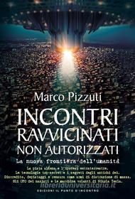 Ebook Incontri ravvicinati non autorizzati di Marco Pizzuti edito da Edizioni Il Punto d'incontro