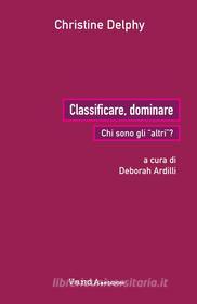 Ebook Classificare, dominare di Christine Delphy edito da VandA edizioni