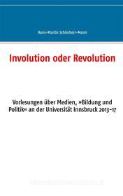 Ebook Involution oder Revolution di Hans-Martin Schönherr-Mann edito da Books on Demand