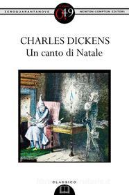 Ebook Un canto di Natale di Charles Dickens edito da Newton Compton Editori