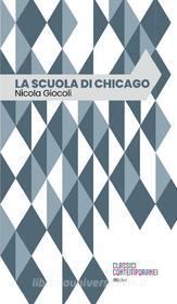 Ebook La Scuola di Chicago di Giocoli Nicola edito da IBL Libri
