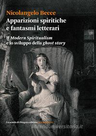Ebook Apparizioni spiritiche e fantasmi letterari di Nicolangelo Becce edito da La scuola di Pitagora