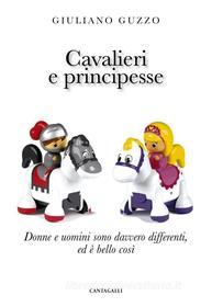 Ebook Cavalieri e principesse di Giuliano Guzzo edito da Edizioni Cantagalli