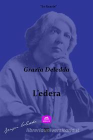 Ebook L'edera di Grazia Deledda edito da NOR