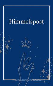 Ebook Himmelspost di Bernadette Maria Kurz edito da Books on Demand