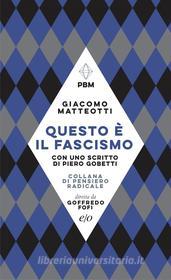 Ebook Questo è il fascismo di Giacomo Matteotti edito da Edizioni e/o