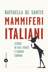 Ebook Mammiferi italiani di Raffaella De Santis edito da Editori Laterza