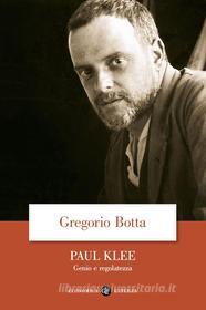 Ebook Paul Klee di Gregorio Botta edito da Editori Laterza