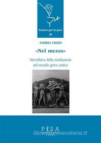 Ebook Nel mezzo di Andrea Cozzo edito da Pisa University Press