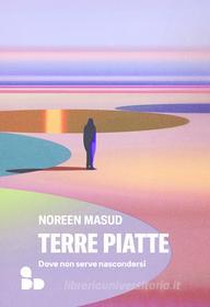 Ebook Terre piatte di Masud Noreen edito da ADD Editore