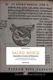 Ebook Sacro Bosco di Antonio Rocca edito da Sette Città