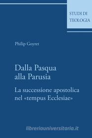 Ebook Dalla Pasqua alla Parusia di Philip Goyret edito da EDUSC