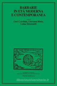 Ebook Barbarie in età moderna e contemporanea di AA. VV. edito da Franco Angeli Edizioni