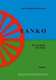 Ebook Yanko I di Anžy Heidrun Holderbach edito da Books on Demand