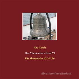 Ebook Das Minutenbuch Band VI di Abu Carola edito da Books on Demand