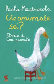 Ebook Che animale sei? di Paola Mastrocola edito da Guanda