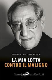 Ebook La mia lotta contro il maligno di Ruscica  Roberta edito da San Paolo Edizioni