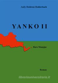 Ebook Yanko II di Anžy Heidrun Holderbach edito da Books on Demand