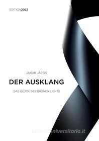 Ebook Der Ausklang - Edition 2022 di Jakub Jaros edito da Books on Demand