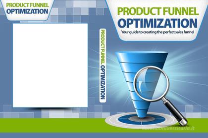 Ebook Product Funnel Optimization di Ouvrage Collectif edito da Publisher s22724
