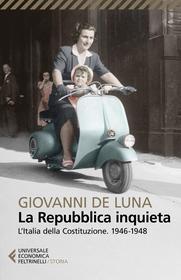 Ebook La Repubblica inquieta di Giovanni De Luna edito da Feltrinelli Editore