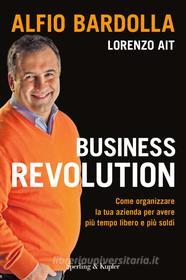 Ebook Business revolution di Ait Lorenzo, Bardolla Alfio edito da Sperling & Kupfer