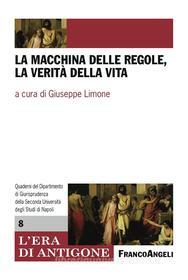 Ebook La macchina delle regole, la verità della vita di AA. VV. edito da Franco Angeli Edizioni