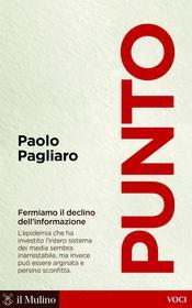 Ebook Punto di Paolo Pagliaro edito da Società editrice il Mulino, Spa