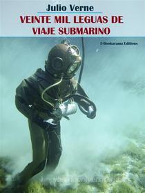 Ebook Veinte mil leguas de viaje submarino di Julio Verne edito da E-BOOKARAMA
